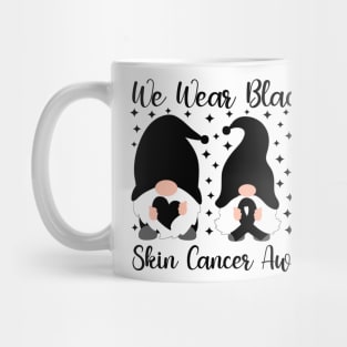 We Wear Black For Skin Cancer Awareness Mug